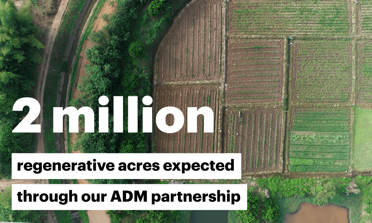 2 million regenerative acres expected through our ADM partnership