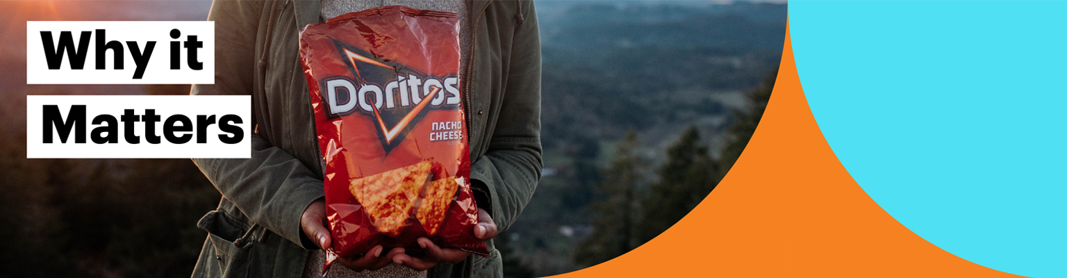 Why it Matters. Image of Doritos Nacho Cheese chip bag.